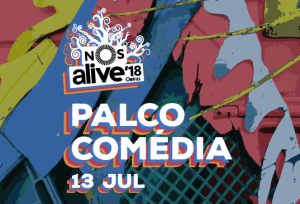 Cebola Mol, Pedro Teixeira da Mota, Diogo Batáguas, Ana Garcia Martins e João Pinto no Palco Comédia do NOS Alive’18 dia 14 de julho