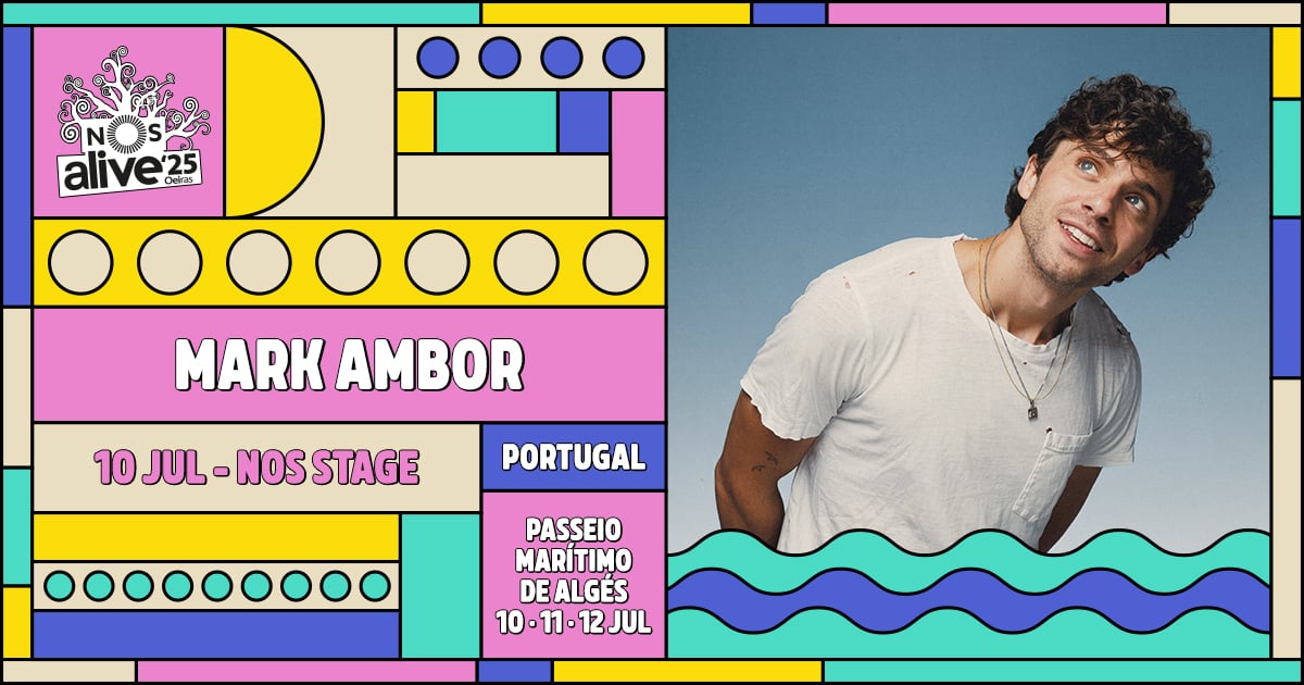 mark ambor nos alive 2025 stage nos stage july 10th portugal lisbon