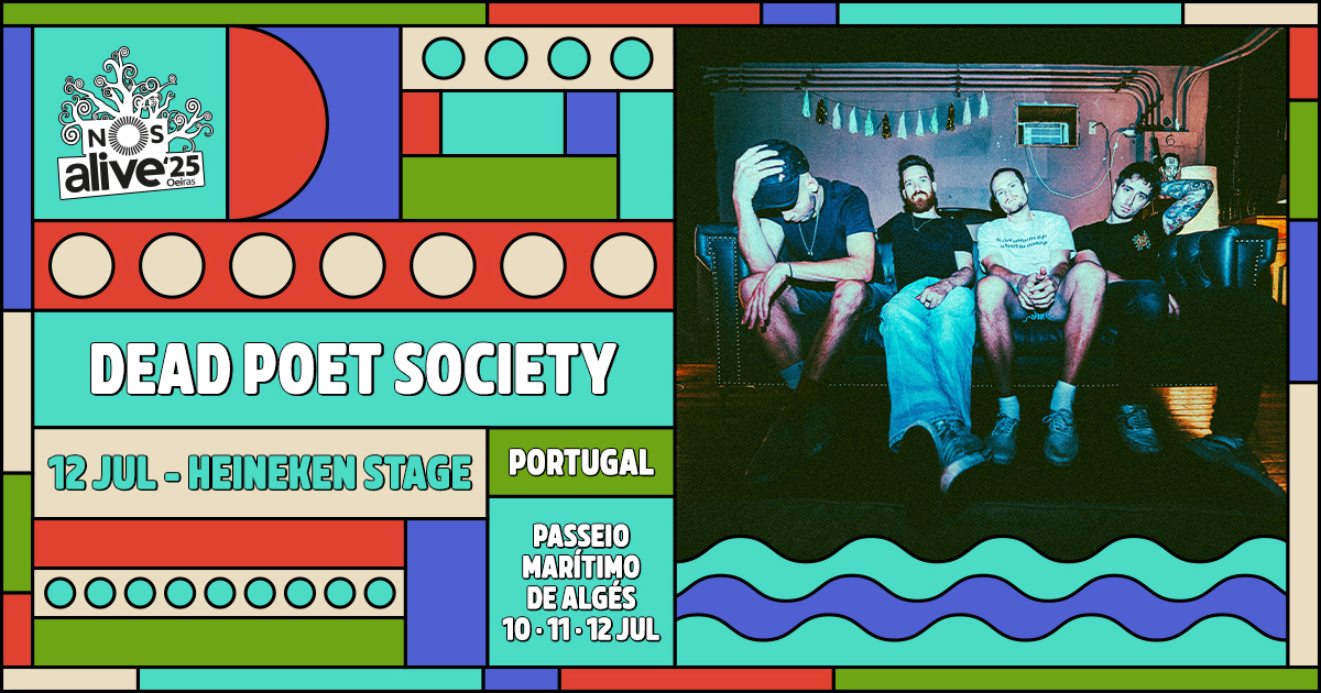 dead poet society nos alive 2025 festival lisboa portugal 12 de julho palco heineken stage